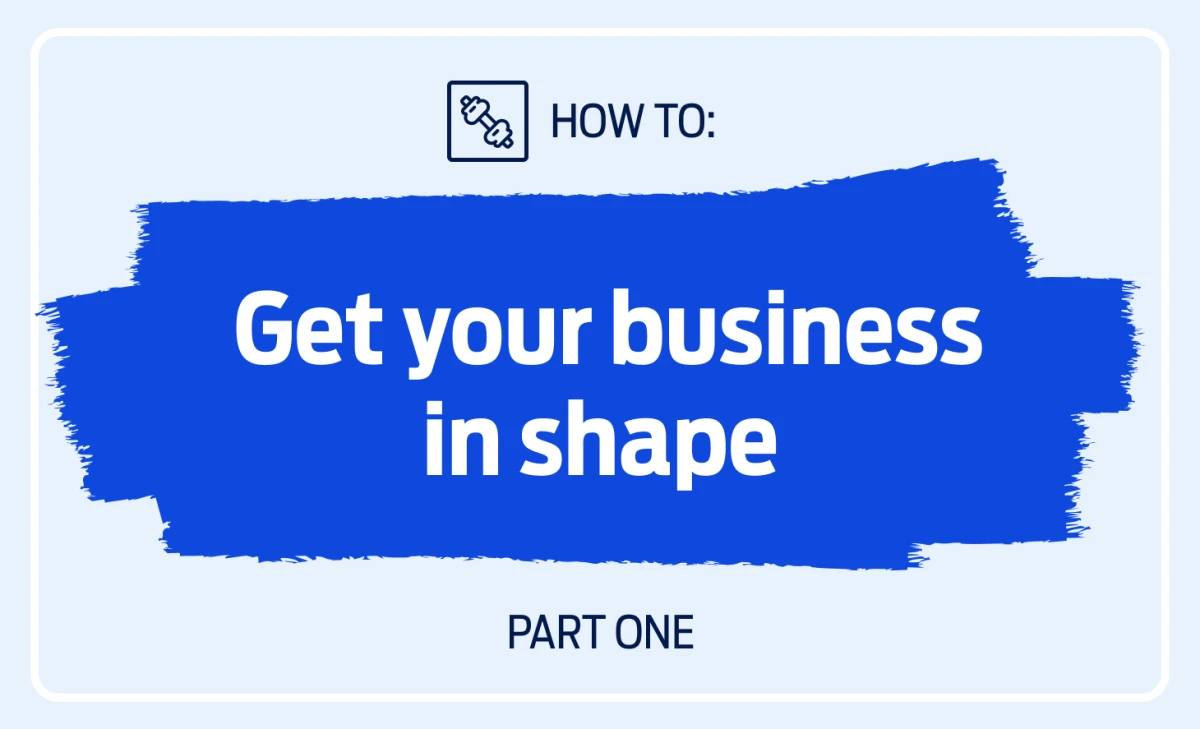 Фитнес для вашего бизнеса: практическое руководство. Часть 1