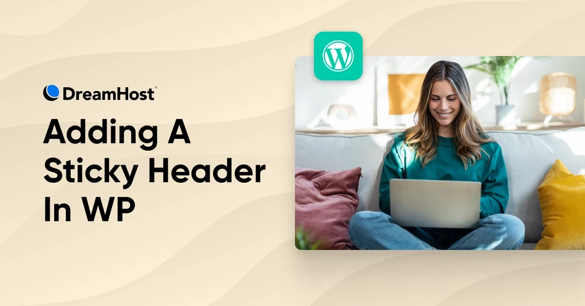 Липкий заголовок в WordPress: 3 простых способа создать его без программирования